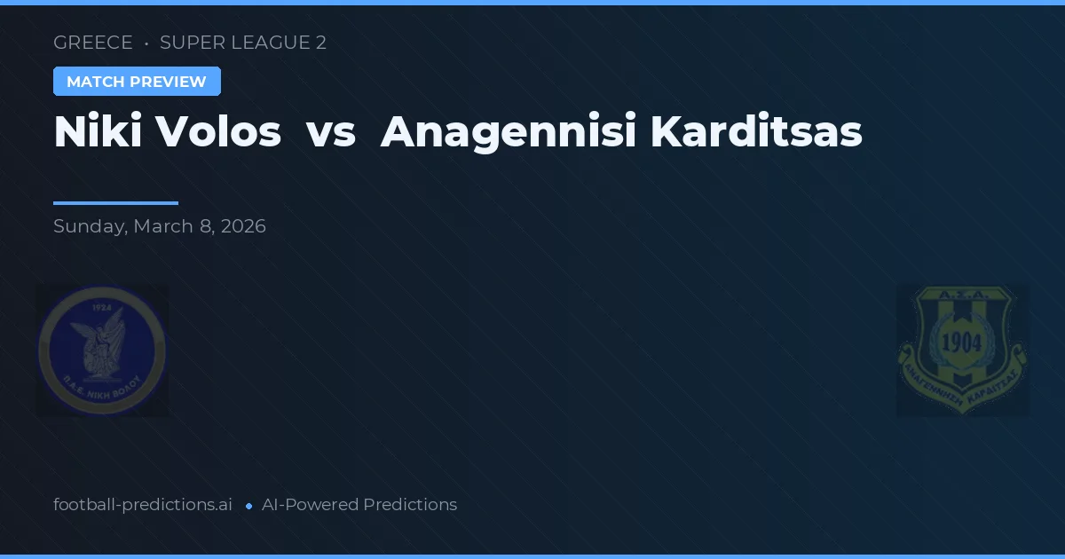 Niki Volos vs Anagennisi Karditsa — matchtips och förhandstitt