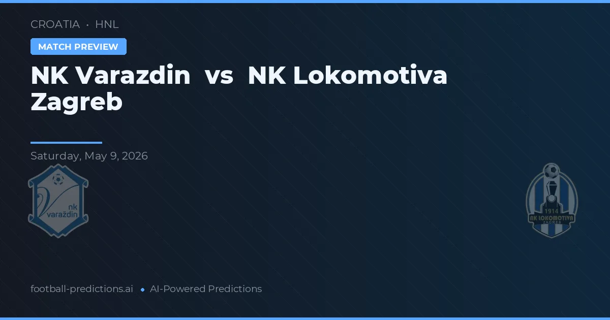 NK Varaždin vs NK Lokomotiva Zagreb — matchtips och förhandstitt