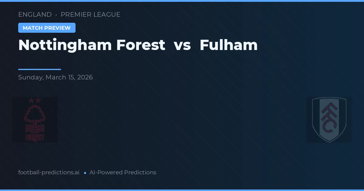 Nottingham Forest vs Fulham — matchtips och förhandstitt