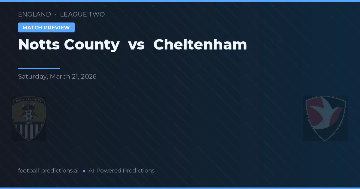 Notts County vs Cheltenham — matchtips och förhandstitt