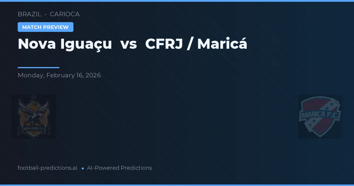 Nova Iguaçu vs CFRJ / Maricá — matchtips och förhandstitt