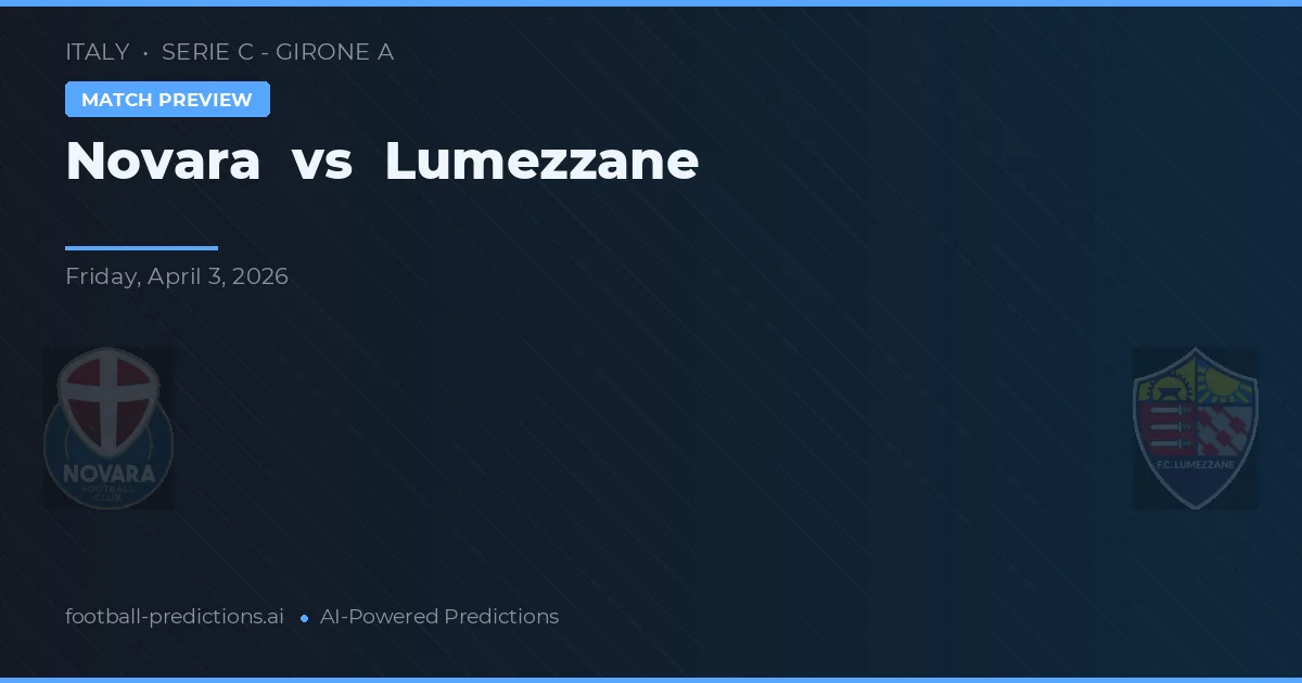 Novara vs Lumezzane — matchtips och förhandstitt