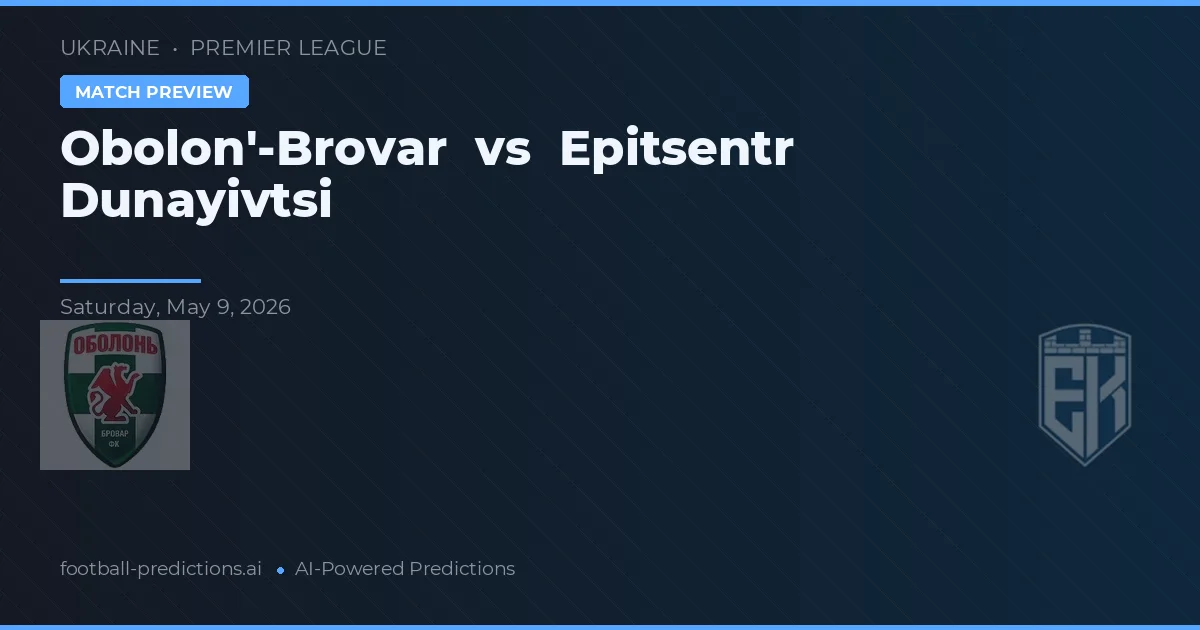 Obolon'-Brovar vs Epitsentr Dunayivtsi — matchtips och förhandstitt
