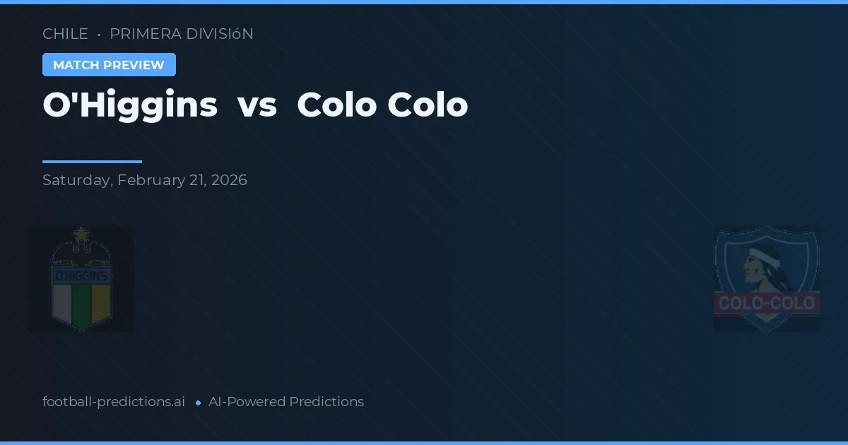 O'Higgins vs Colo Colo — matchtips och förhandstitt