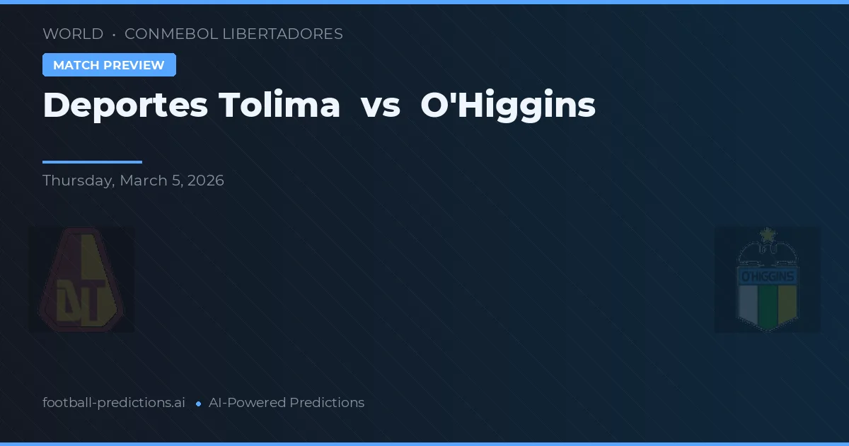 Deportes Tolima vs O'Higgins — matchtips och förhandstitt