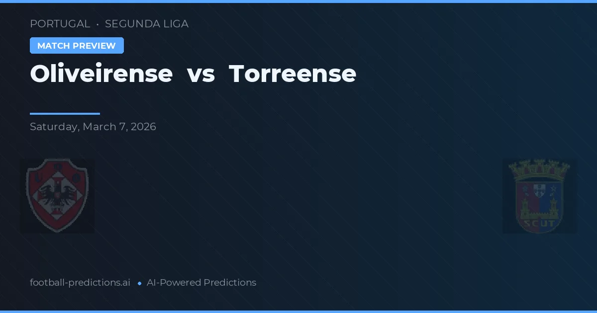 Oliveirense vs Torreense — matchtips och förhandstitt