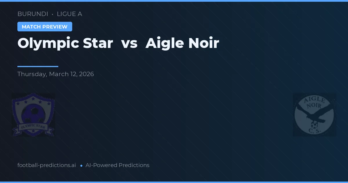 Olympic Star vs Aigle Noir — matchtips och förhandstitt