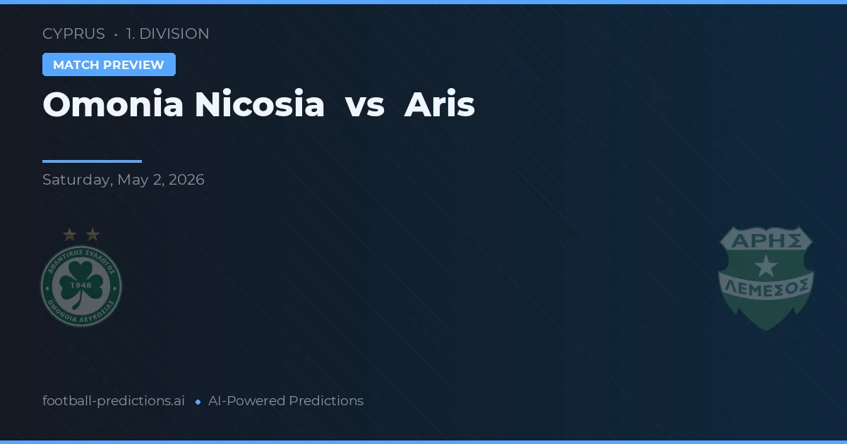 Omonia Nicosia vs Aris Limassol — matchtips och förhandstitt