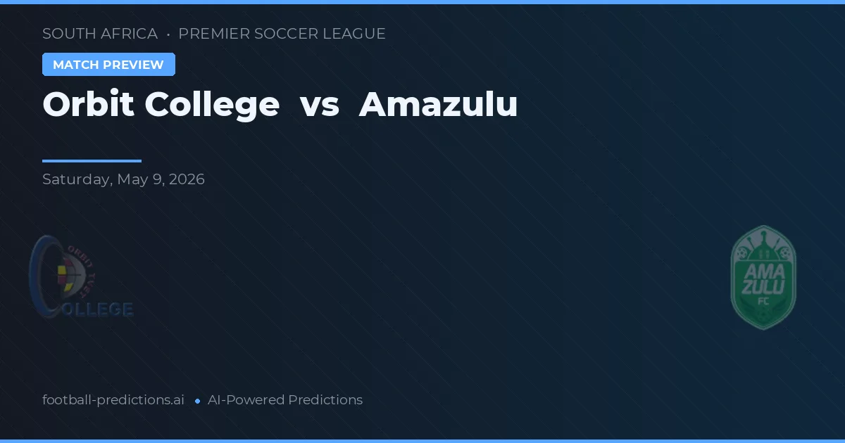 Orbit College vs Amazulu — matchtips och förhandstitt