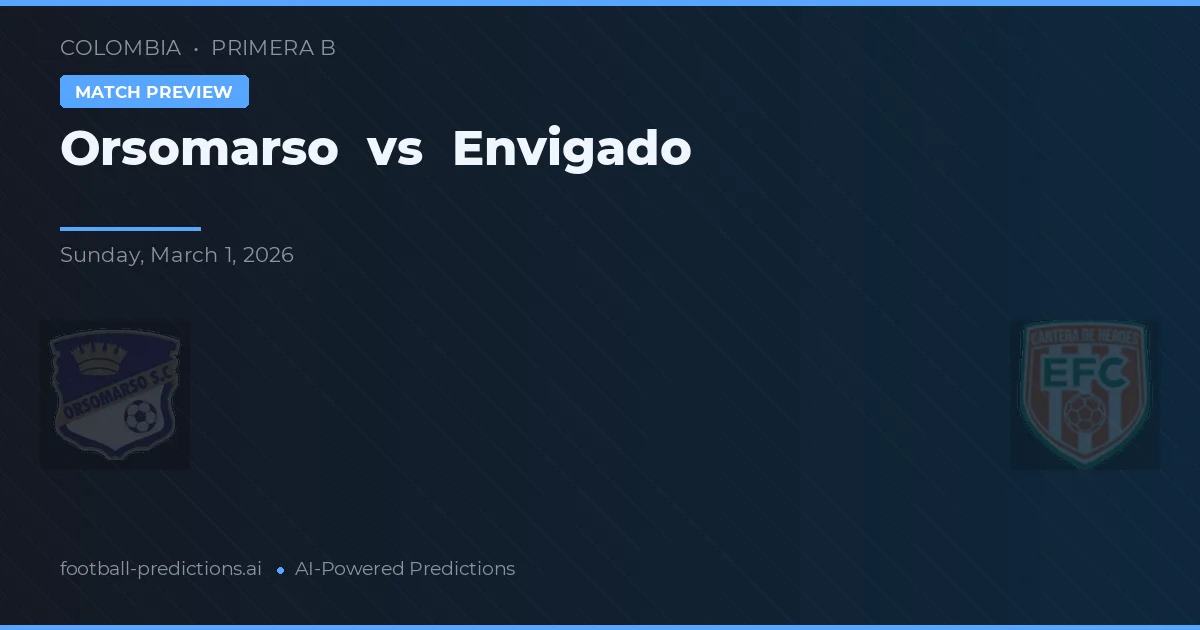 Orsomarso vs Envigado — matchtips och förhandstitt