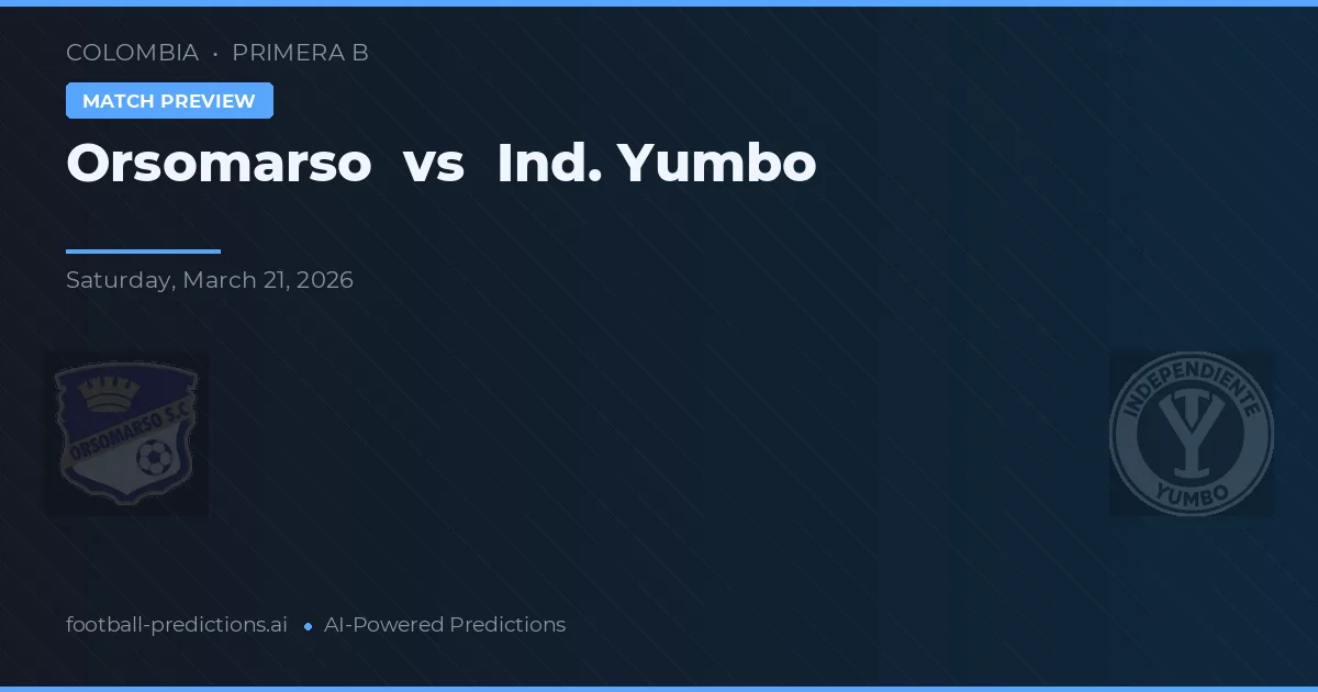 Orsomarso vs Ind. Yumbo — matchtips och förhandstitt
