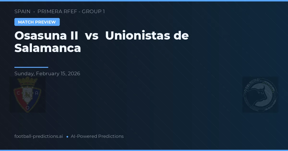 Osasuna vs Unionistas de Salamanca — matchtips och förhandstitt