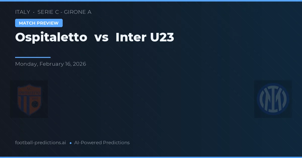 Ospitaletto vs Inter U23 — matchtips och förhandstitt