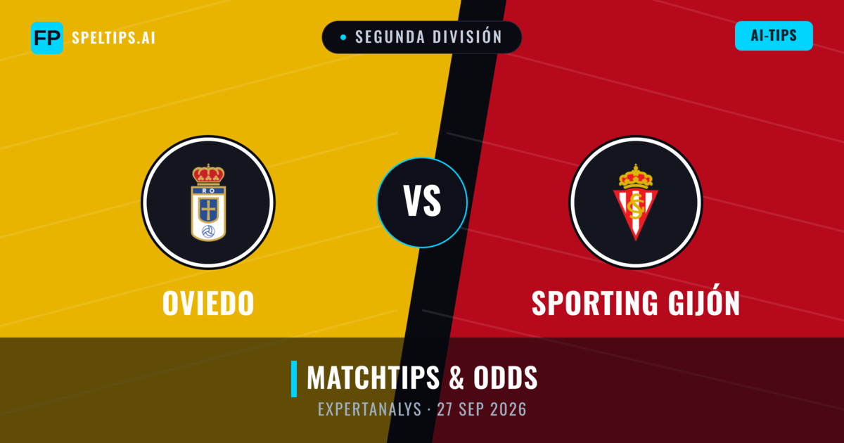 Oviedo vs Sporting Gijón — matchtips och förhandstitt