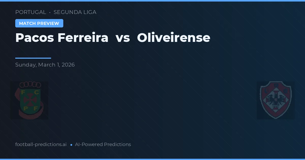 Pacos Ferreira vs Oliveirense — matchtips och förhandstitt