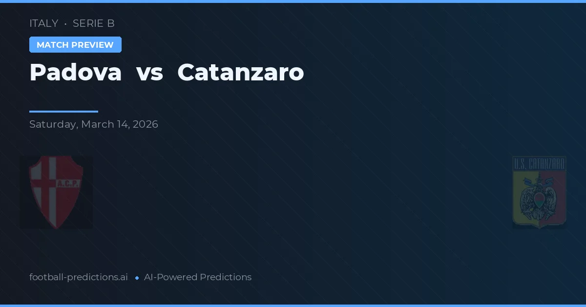 Padova vs Catanzaro — matchtips och förhandstitt