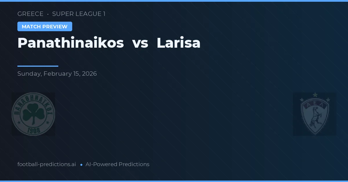 Panathinaikos vs Larisa — matchtips och förhandstitt