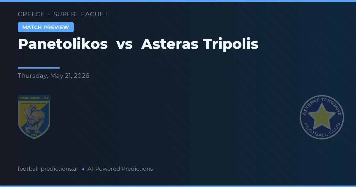 Panetolikos vs Asteras Tripolis — matchtips och förhandstitt