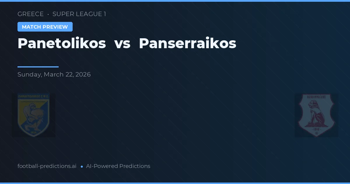 Panetolikos vs Panserraikos — matchtips och förhandstitt