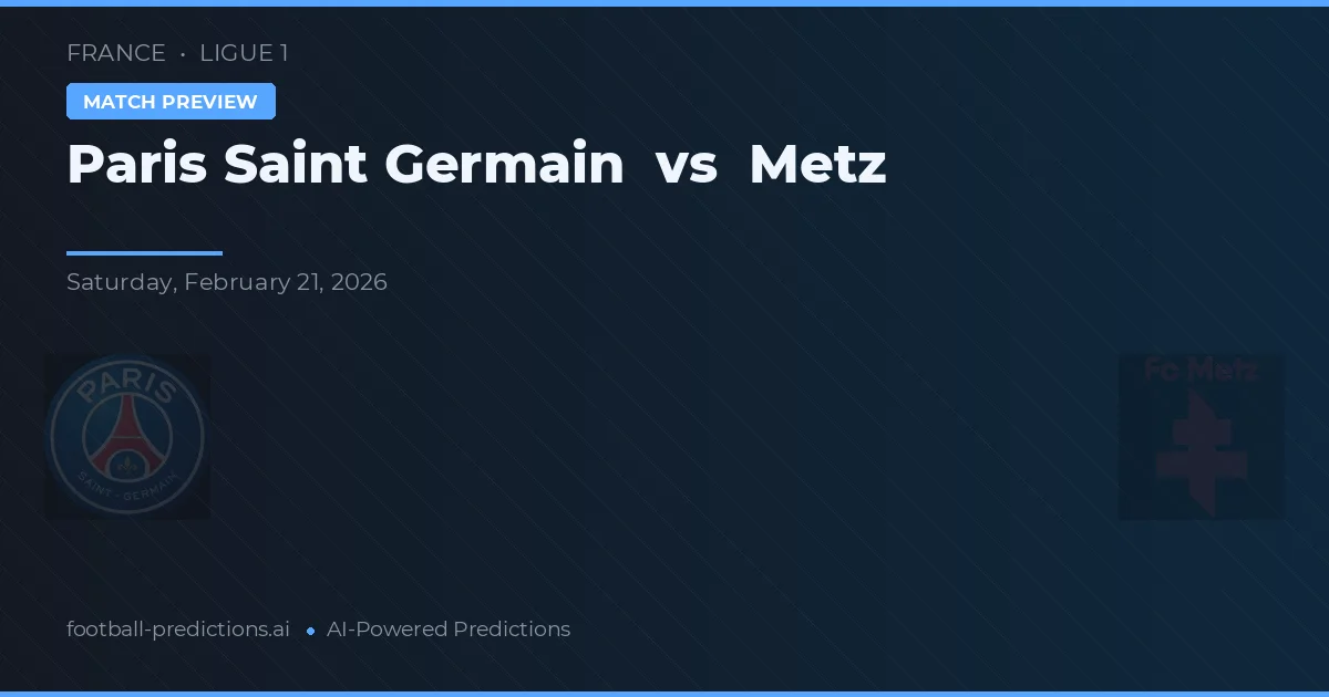 Paris Saint-Germain vs Metz — matchtips och förhandstitt