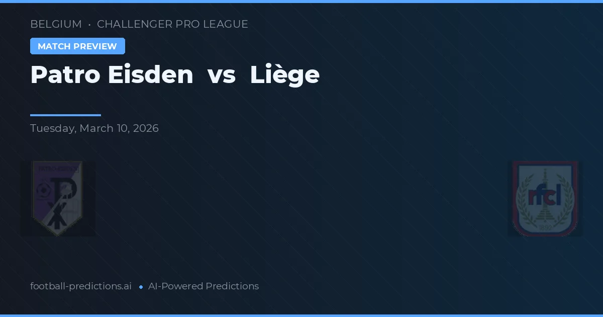 Patro Eisden vs Liège — matchtips och förhandstitt