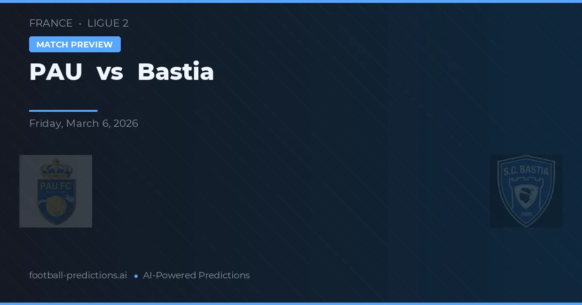 Pau vs Bastia — matchtips och förhandstitt