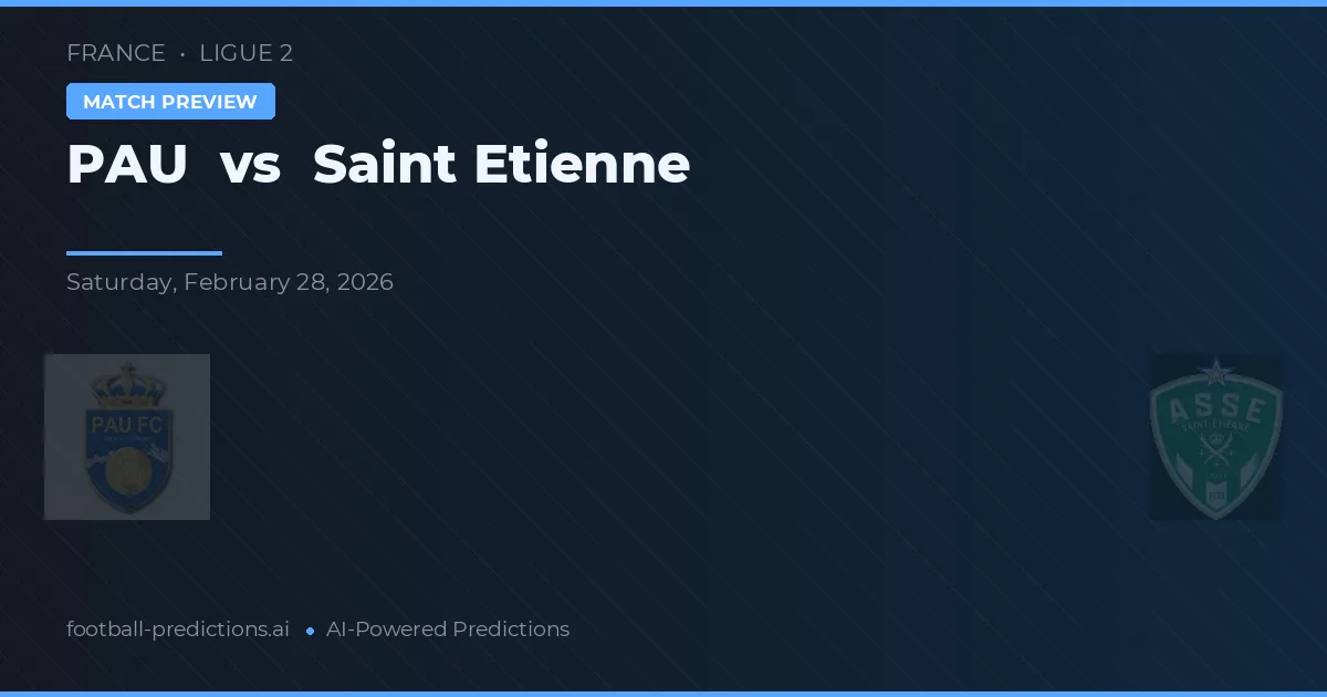 Pau vs Saint-Étienne — matchtips och förhandstitt
