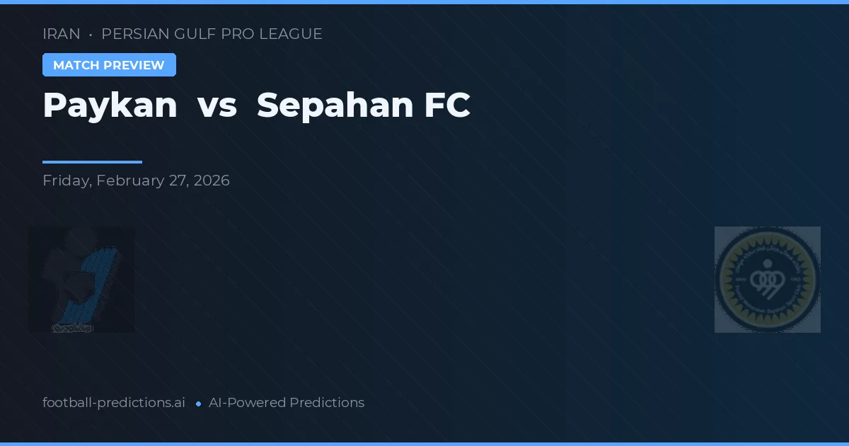 Paykan vs Sepahan — matchtips och förhandstitt