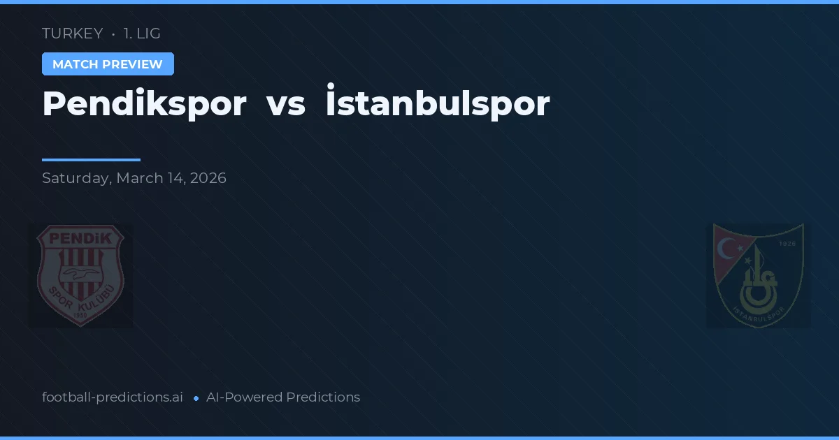 Pendikspor vs İstanbulspor — matchtips och förhandstitt