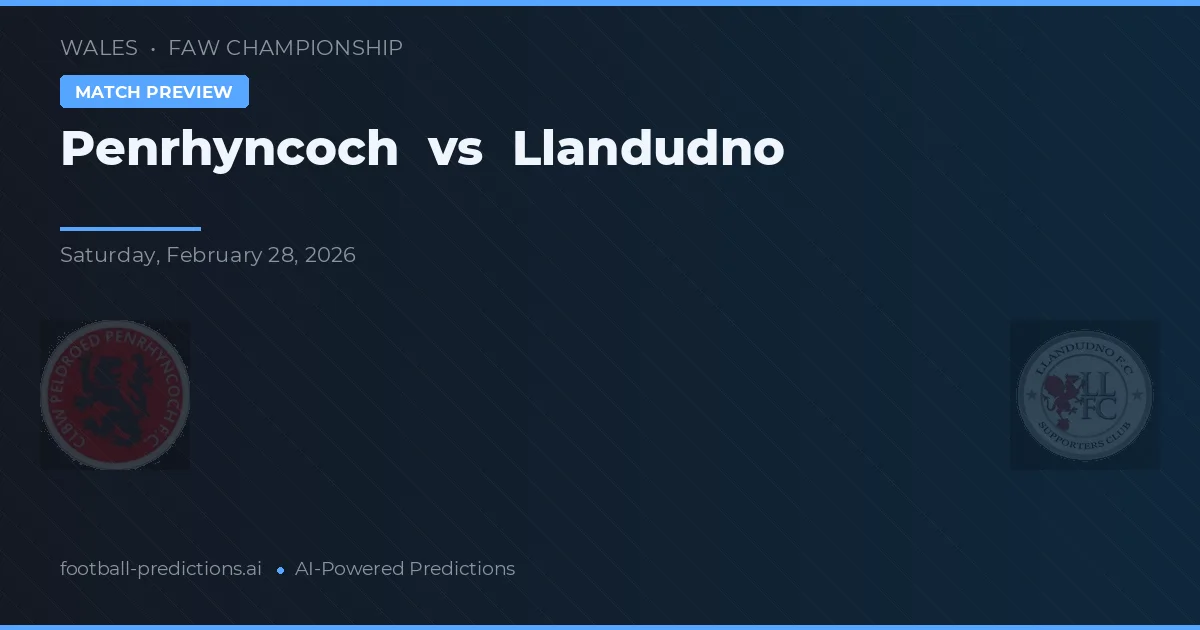 Penrhyncoch vs Llandudno — matchtips och förhandstitt