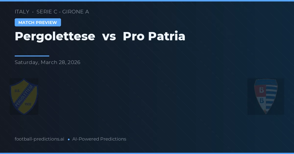 Pergolettese vs Pro Patria — matchtips och förhandstitt