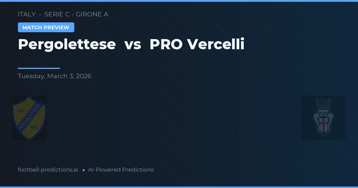 Pergolettese vs PRO Vercelli — matchtips och förhandstitt