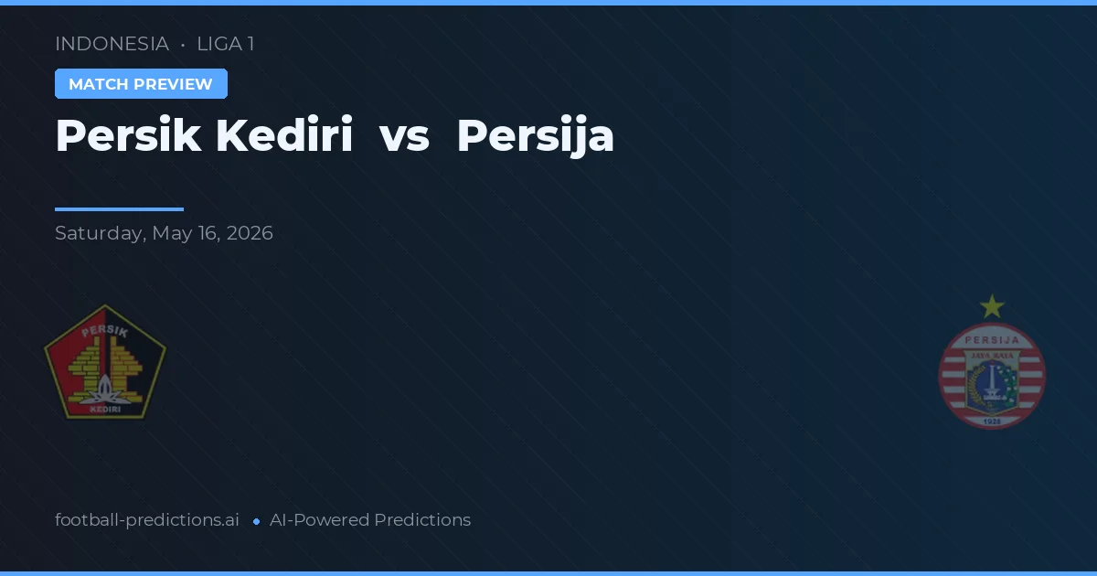 Persik Kediri vs Persija — matchtips och förhandstitt