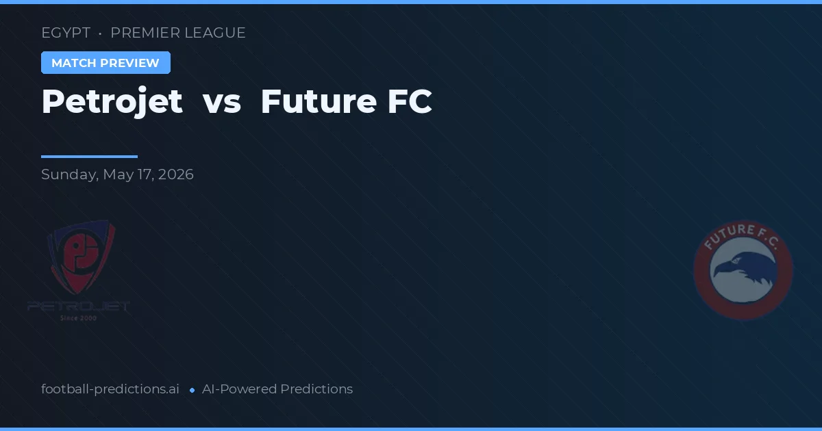 Petrojet vs Future FC — matchtips och förhandstitt