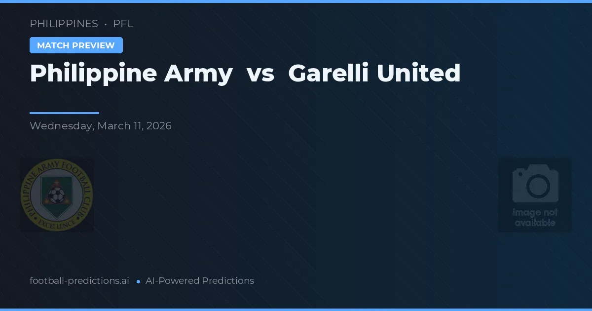 Filippinska armén vs Garelli United — matchtips och förhandstitt