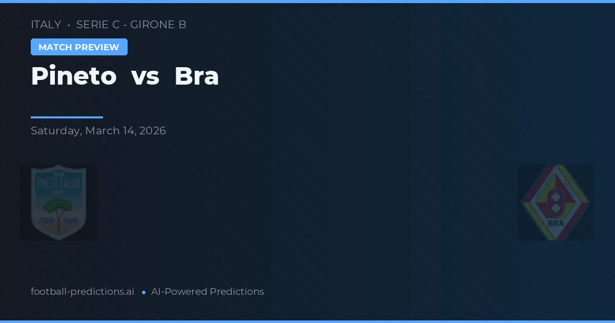 Pineto vs Bra — matchtips och förhandstitt