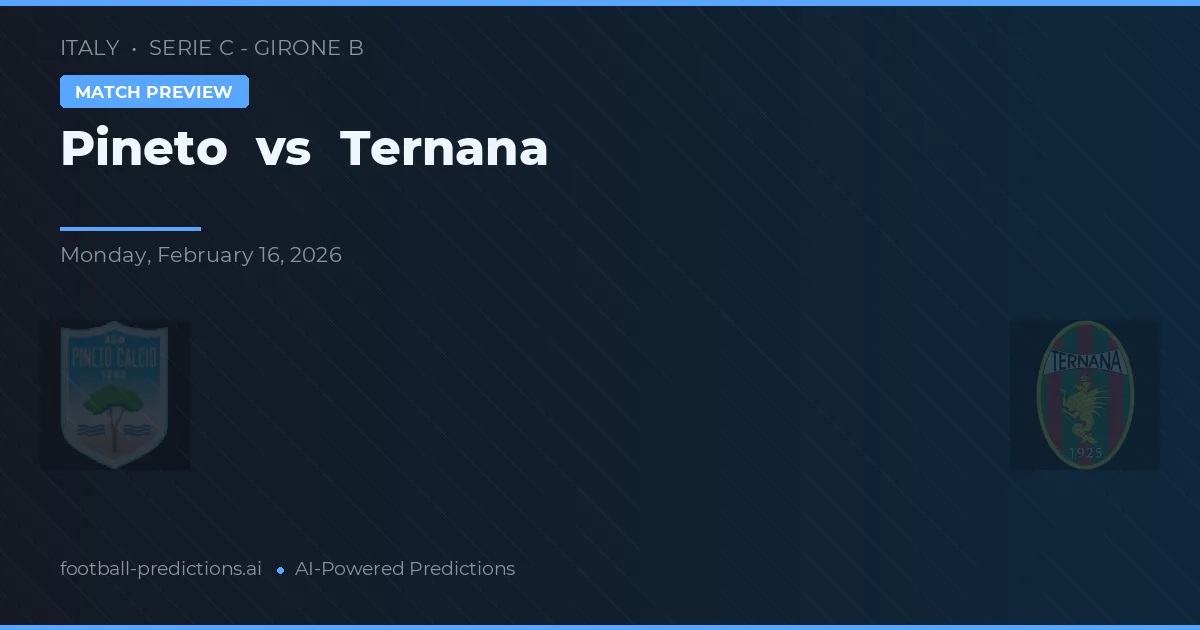 Pineto vs Ternana — matchtips och förhandstitt