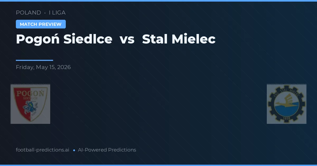 Pogoń Siedlce vs Stal Mielec — matchtips och förhandstitt