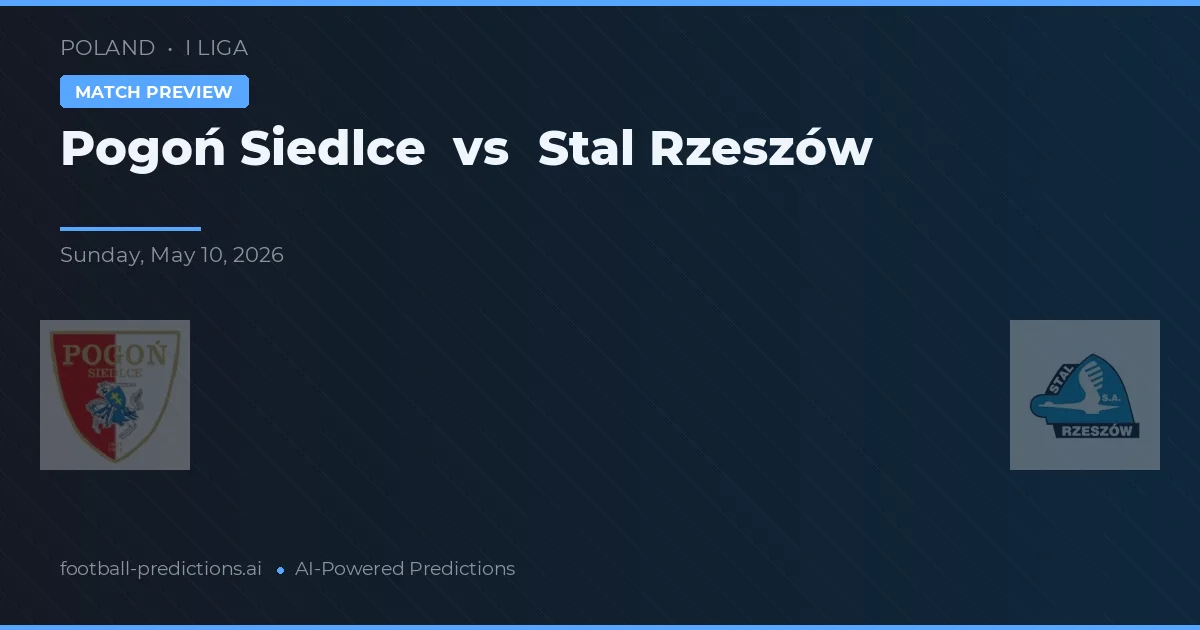 Pogoń Siedlce vs Stal Rzeszów — matchtips och förhandstitt