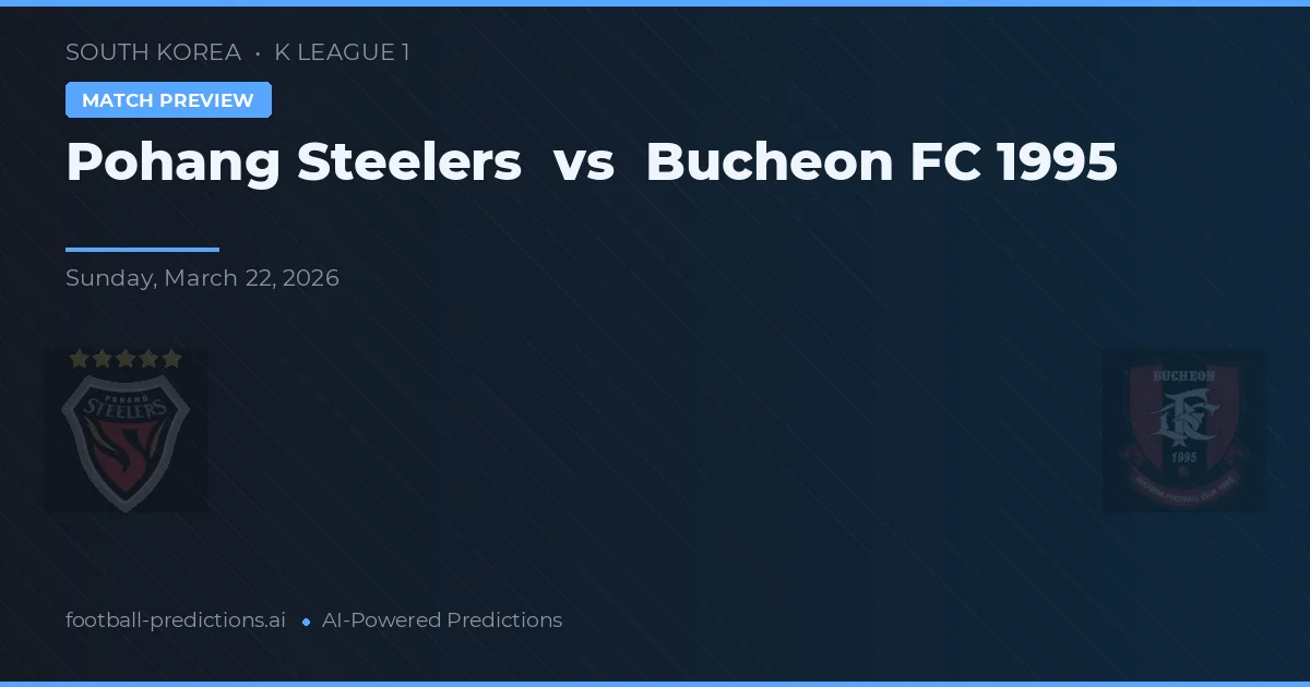 Pohang Steelers vs Bucheon FC 1995 — matchtips och förhandstitt