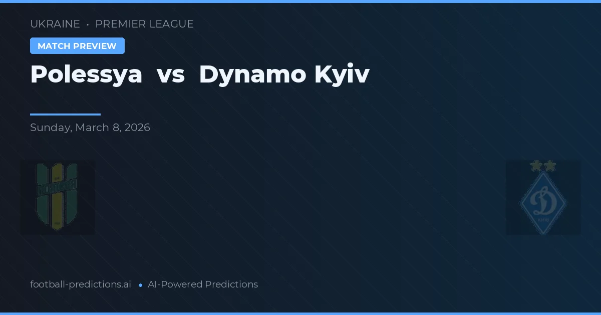 Polessya vs Dynamo Kyiv — matchtips och förhandstitt