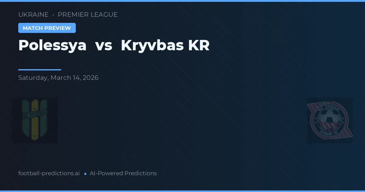 Polessya vs Kryvbas KR — matchtips och förhandstitt