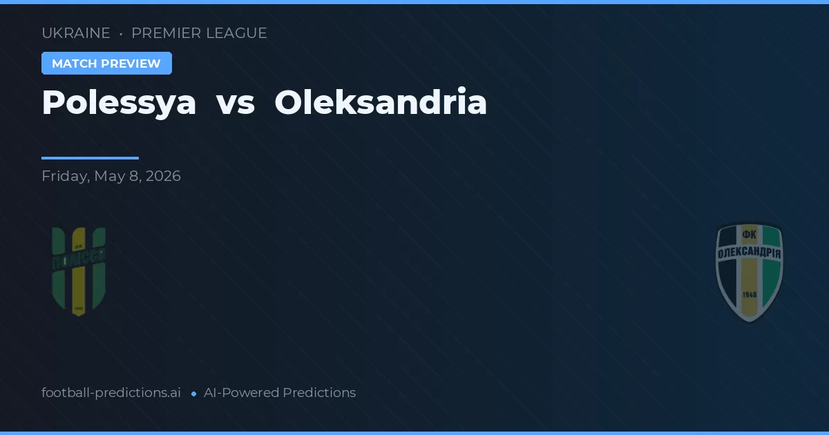 Polessya vs Oleksandria — matchtips och förhandstitt