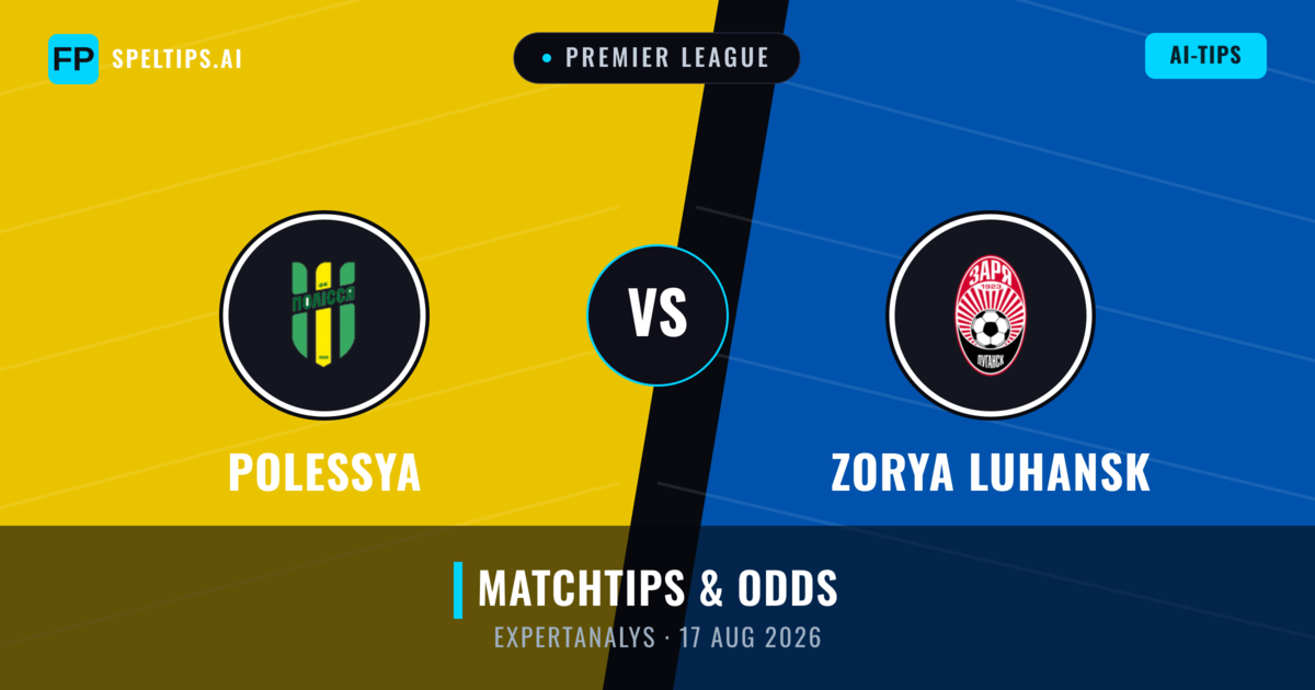 Polessya vs Zorya Luhansk — matchtips och förhandstitt