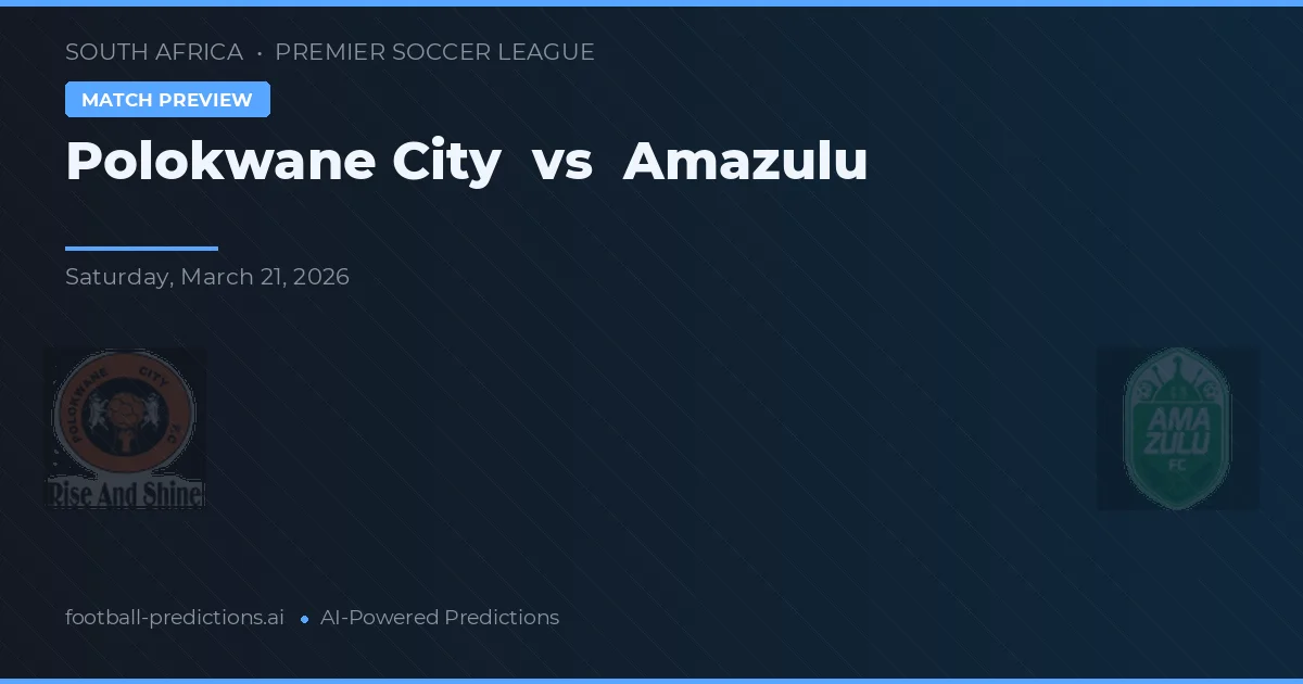 Polokwane City vs Amazulu — matchtips och förhandstitt