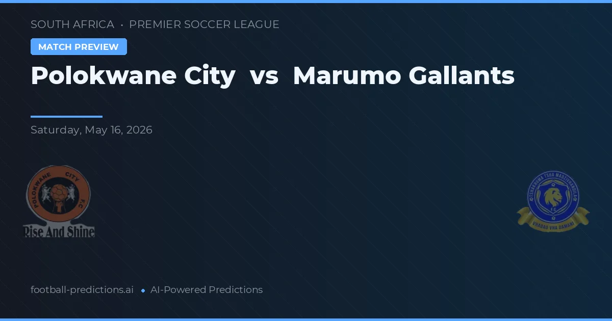 Polokwane City vs Marumo Gallants — matchtips och förhandstitt