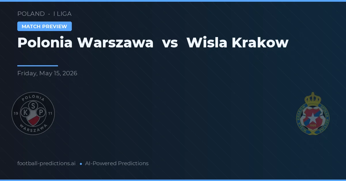 Polonia Warszawa vs Wisła Kraków — matchtips och förhandstitt