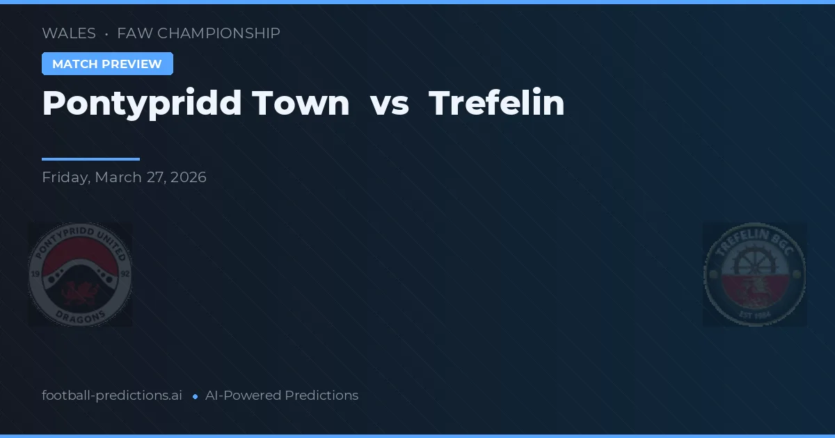 Pontypridd Town vs Trefelin — matchtips och förhandstitt