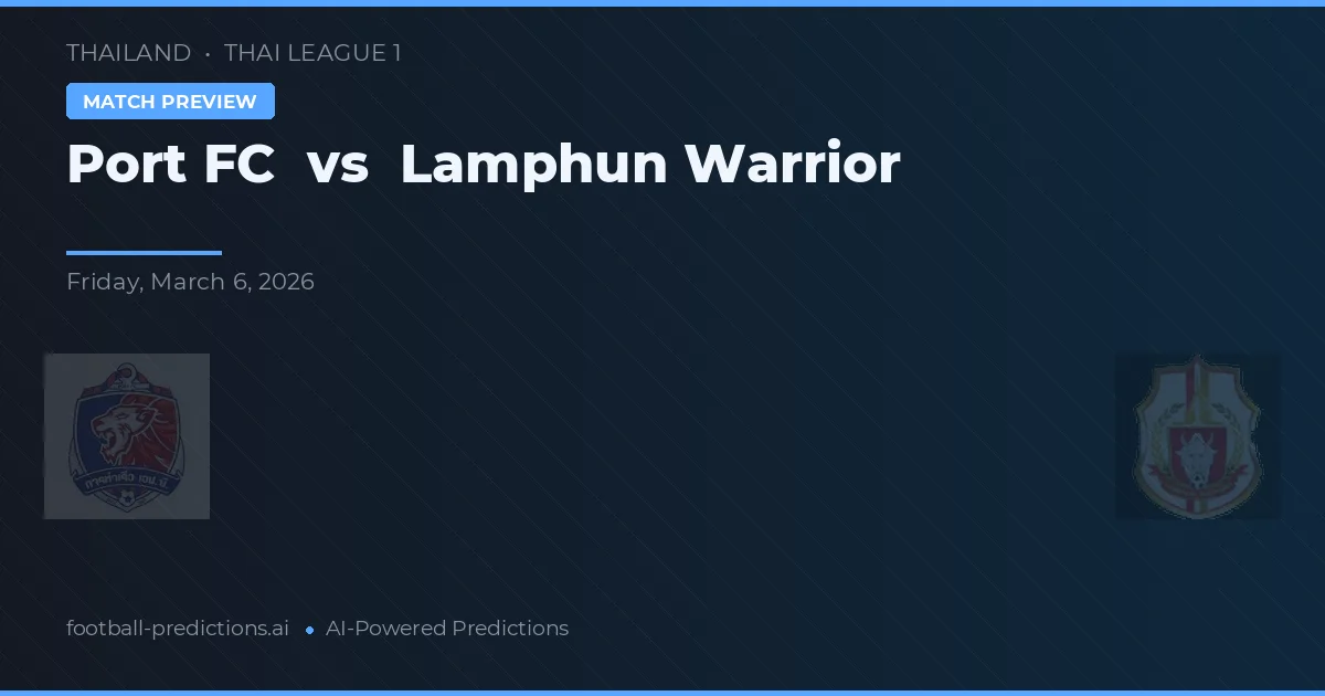 Port FC vs Lamphun Warrior — matchtips och förhandstitt