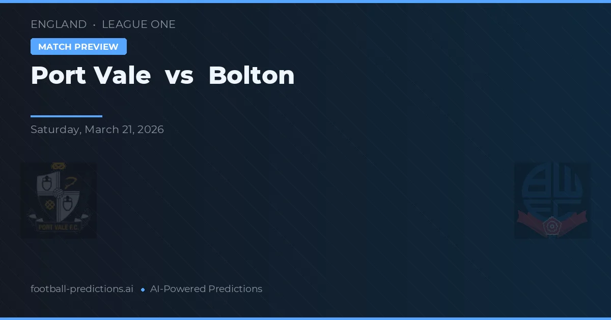 Port Vale vs Bolton — matchtips och förhandstitt